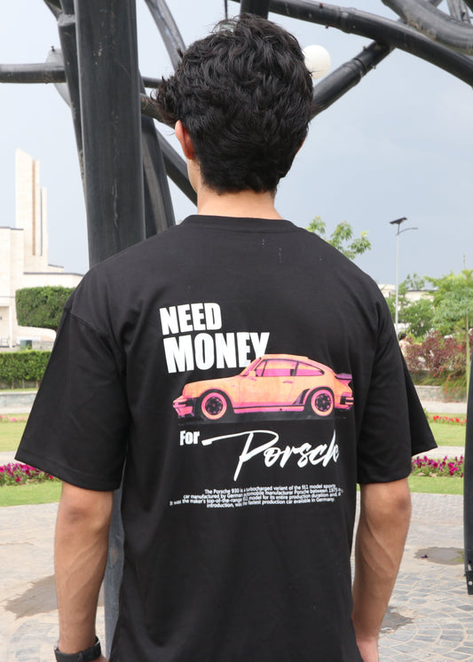 NEED MONEY FOR PORSCHE (BLACK) - OVERSIZED